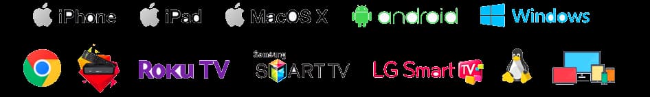Supported devices: iPhone, iPad, Mac, Android, Windows, Chrome, MAG, Roku, Samsung Smart TV, LG Smart TV and Linux